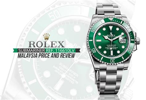 rolex malaysia price 2019|Rolex submariner hulk price Malaysia.